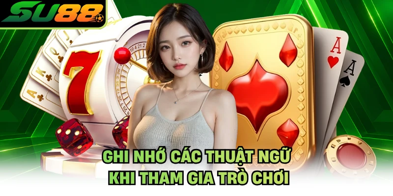 Ghi nhớ các thuật ngữ khi tham gia trò chơi