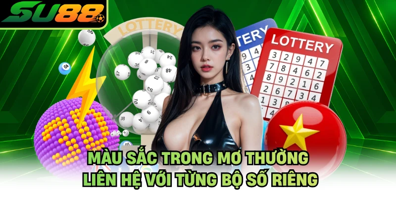 Màu sắc trong mơ thường liên hệ với từng bộ số riêng